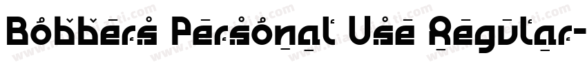 Bobbers Personal Use Regular字体转换